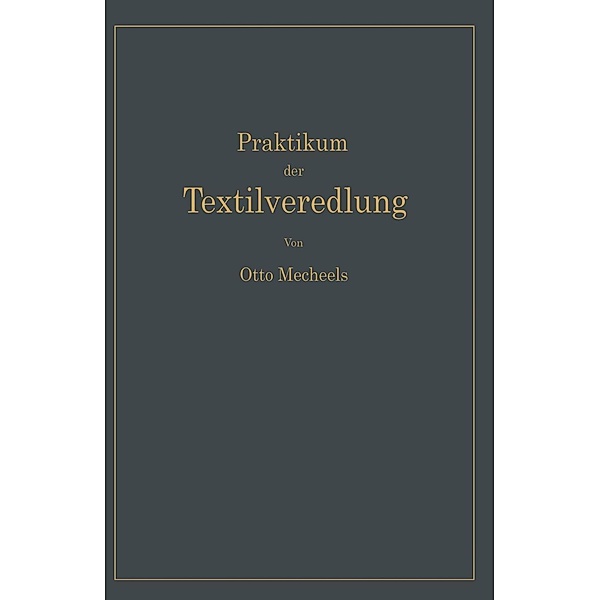 Praktikum der Textilveredlung, Otto Mecheels