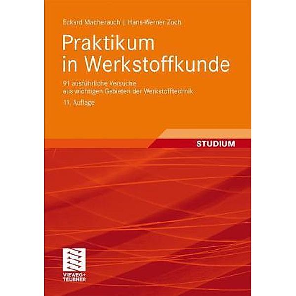 Praktikum in Werkstoffkunde, Eckard Macherauch, Hans-Werner Zoch