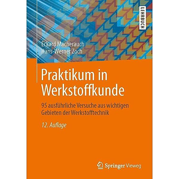 Praktikum in Werkstoffkunde, Eckard Macherauch, Hans-Werner Zoch