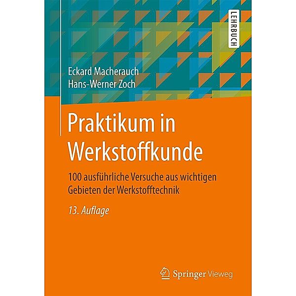 Praktikum in Werkstoffkunde, Eckard Macherauch, Hans-Werner Zoch