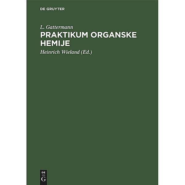 Praktikum organske hemije, L. Gattermann