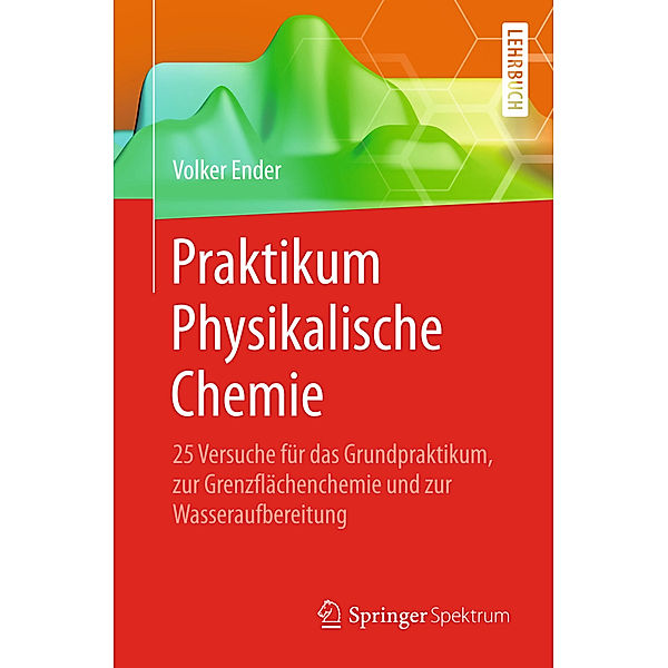 Praktikum Physikalische Chemie, Volker Ender