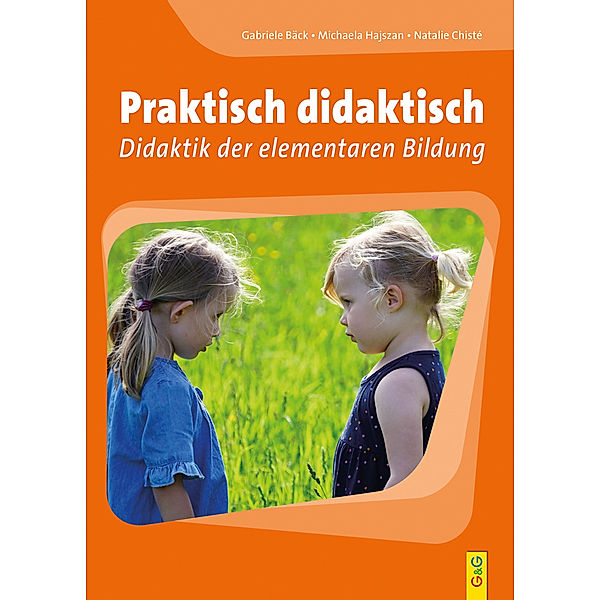 Praktisch didaktisch, Gabriele Bäck, Natalie Bayer-Chisté, Michaela Hajszan