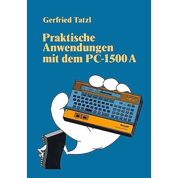 Praktische Anwendungen mit dem PC 1500 A, Gerfried Tatzl