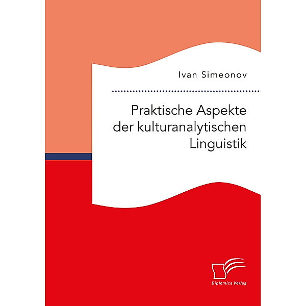 Praktische Aspekte der kulturanalytischen Linguistik, Ivan Simeonov