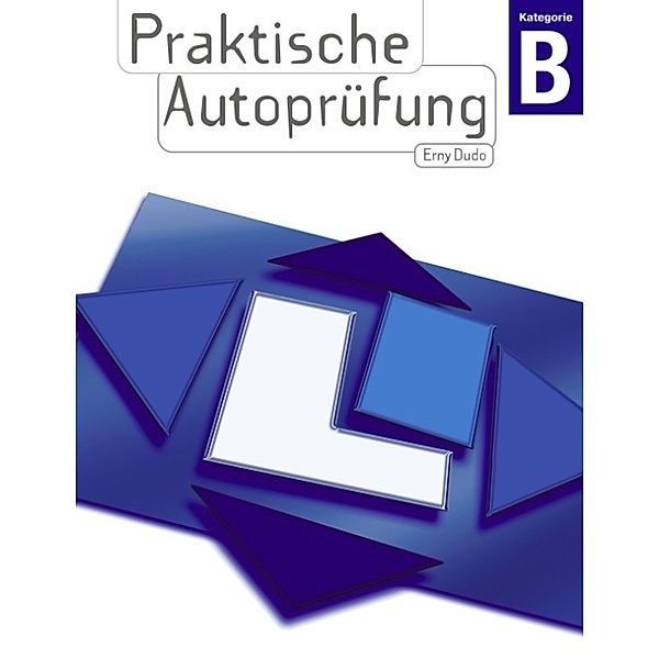 Praktische Autoprüfung, Dudo Erny