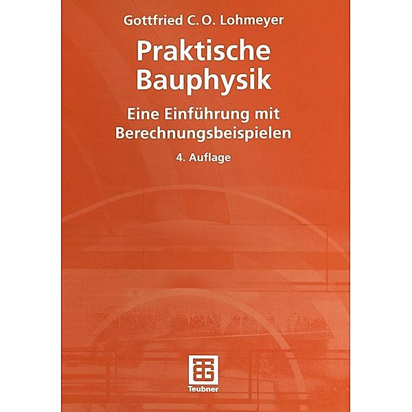 Praktische Bauphysik, Gottfried C O Lohmeyer