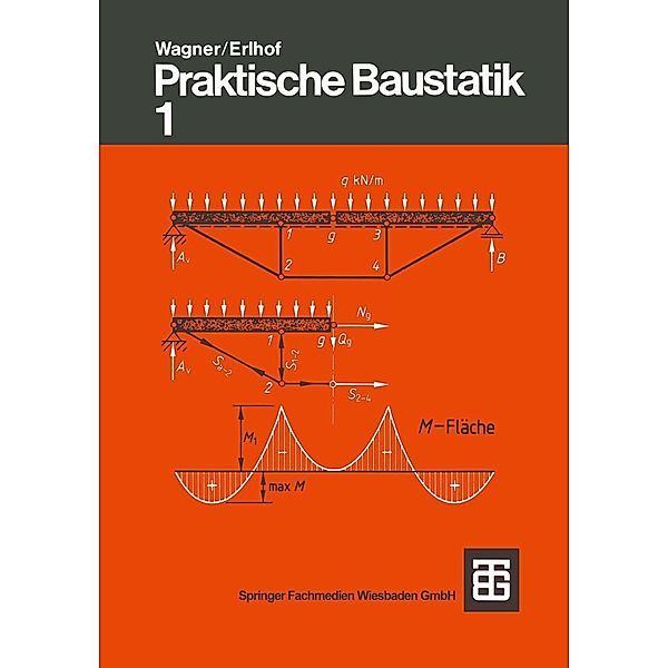 Praktische Baustatik, Walter Wagner, Gerhard Erlhof