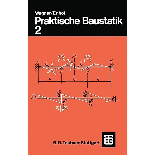 Praktische Baustatik, Walter Wagner, Gerhard Erlhof