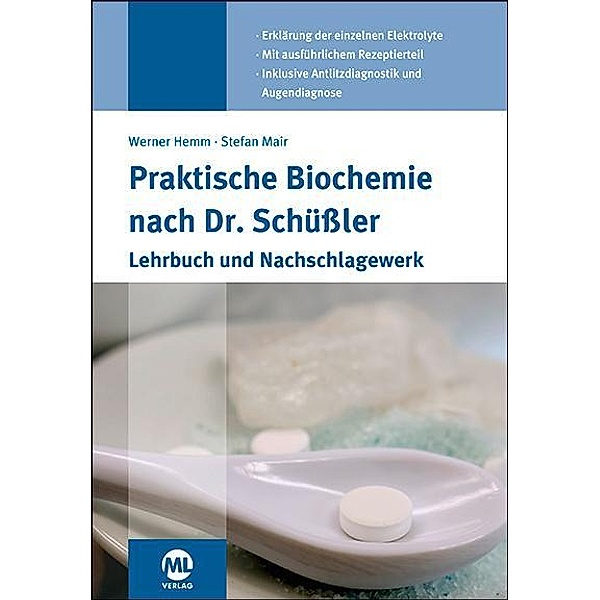 Praktische Biochemie nach Dr. Schüßler, Werner Hemm, Matthias Kalus