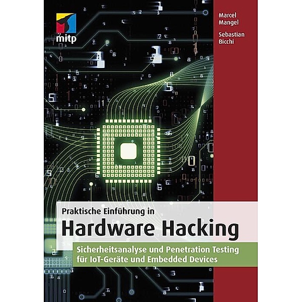 Praktische Einführung in Hardware Hacking, Sebastian Bicchi, Marcel Mangel