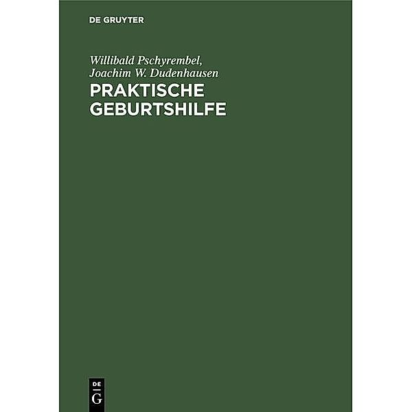 Praktische Geburtshilfe, Willibald Pschyrembel, Joachim W. Dudenhausen