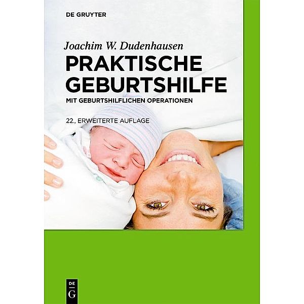 Praktische Geburtshilfe, Joachim W. Dudenhausen