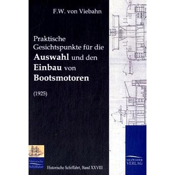 Praktische Gesichtspunkte für die Auswahl und den Einbau von Bootsmotoren, Friedrich-Wilhelm von Viebahn