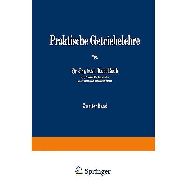 Praktische Getriebelehre, Kurt Rauh