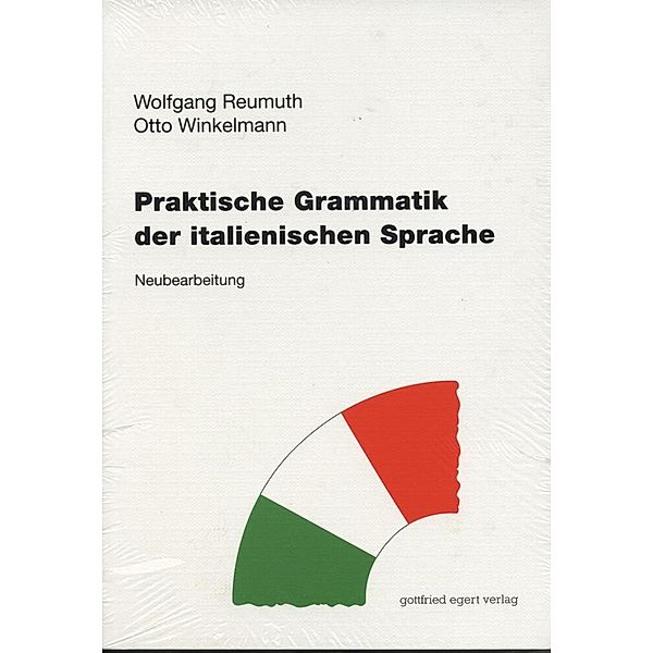 Praktische Grammatik der italienischen Sprache, Wolfgang Reumuth, Otto Winkelmann