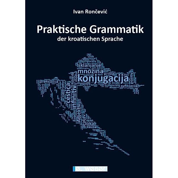 Praktische Grammatik der kroatischen Sprache, Ivan Roncevic