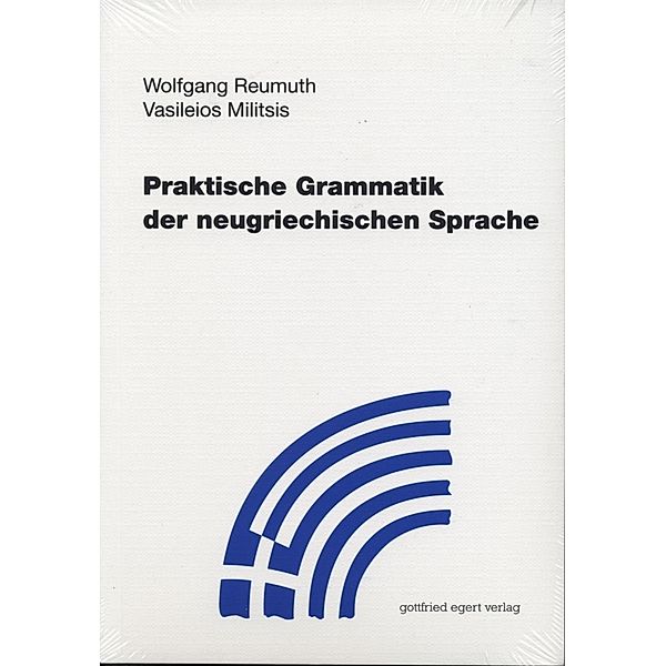 Praktische Grammatik der neugriechischen Sprache, Vasileios Militsis, Wolfgang Reumuth