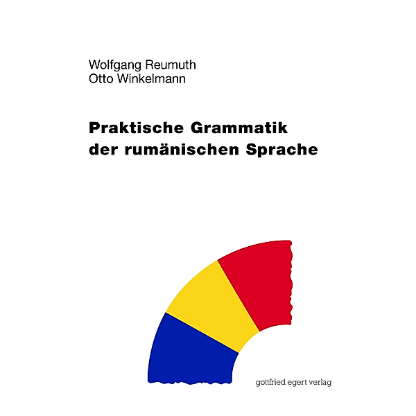 Praktische Grammatik der rumänischen Sprache, Wolfgang Reumuth, Otto Winkelmann