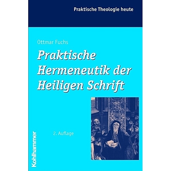 Praktische Hermeneutik der Heiligen Schrift, Ottmar Fuchs