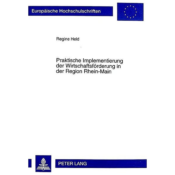 Praktische Implementierung der Wirtschaftsförderung in der Region Rhein-Main, Regine Held