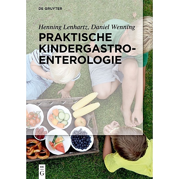 Praktische Kindergastroenterologie, Henning Lenhartz, Daniel Wenning