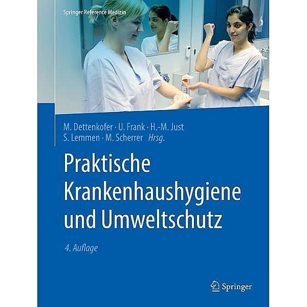 Praktische Krankenhaushygiene und Umweltschutz / Springer Reference Medizin