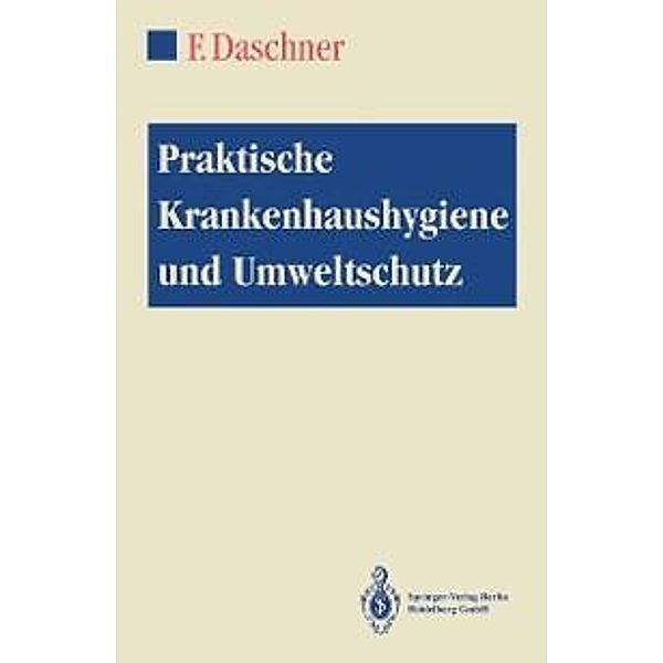 Praktische Krankenhaushygiene und Umweltschutz, Franz Daschner