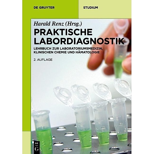 Praktische Labordiagnostik / De Gruyter Studium