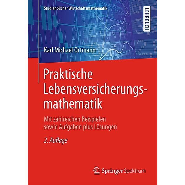 Praktische Lebensversicherungsmathematik, Karl Michael Ortmann