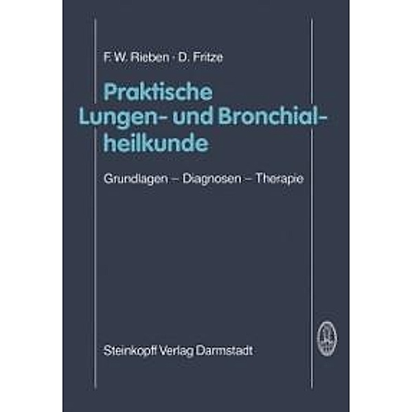 Praktische Lungen- und Bronchialheilkunde, F. W. Rieben, D. Fritze