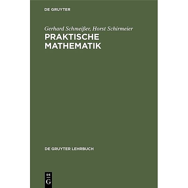 Praktische Mathematik, Gerhard Schmeißer, Horst Schirmeier