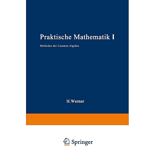 Praktische Mathematik I / Hochschultext Bd.M4224, Helmut Werner