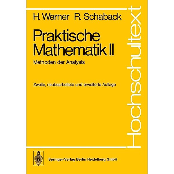 Praktische Mathematik II / Hochschultext, H. Werner, R. Schaback