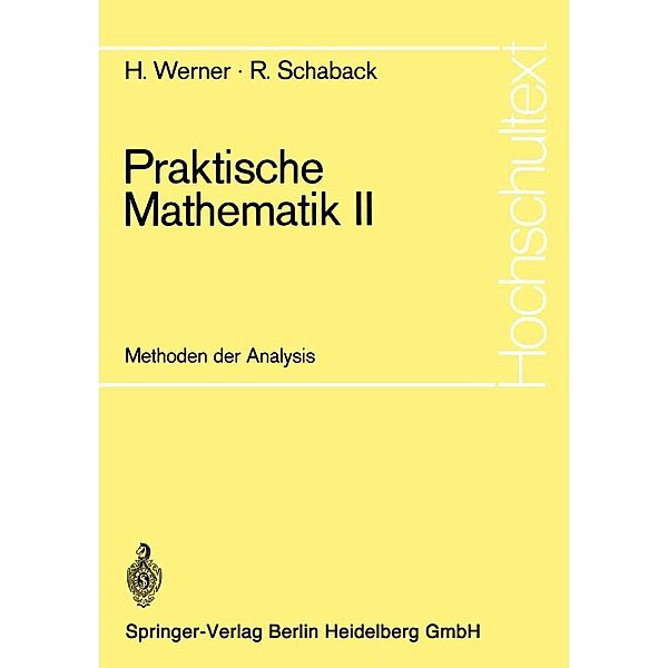 Praktische Mathematik II / Hochschultext, Helmut Werner, R. Schaback