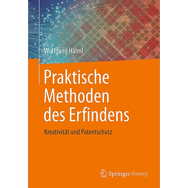 Praktische Methoden des Erfindens, Wolfgang Hahnl