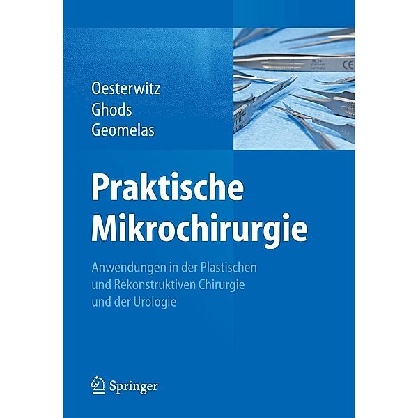 Praktische Mikrochirurgie, Horst Oesterwitz, Mojtaba Ghods, Menedimos Geomelas