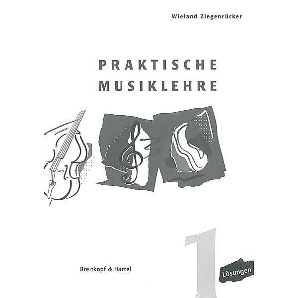 Praktische Musiklehre.H.1, Wieland Ziegenrücker