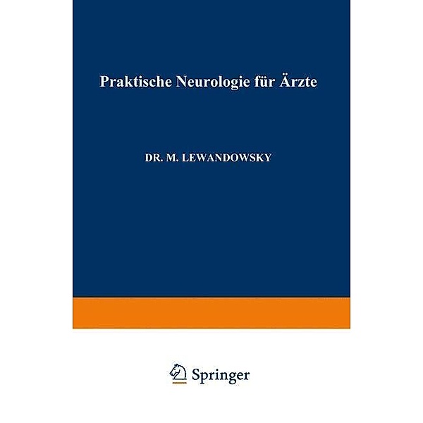 Praktische Neurologie für Ärzte, Max Lewandowsky