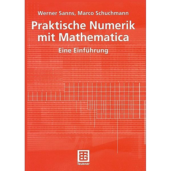 Praktische Numerik mit Mathematica, Werner Sanns, Marco Schuchmann