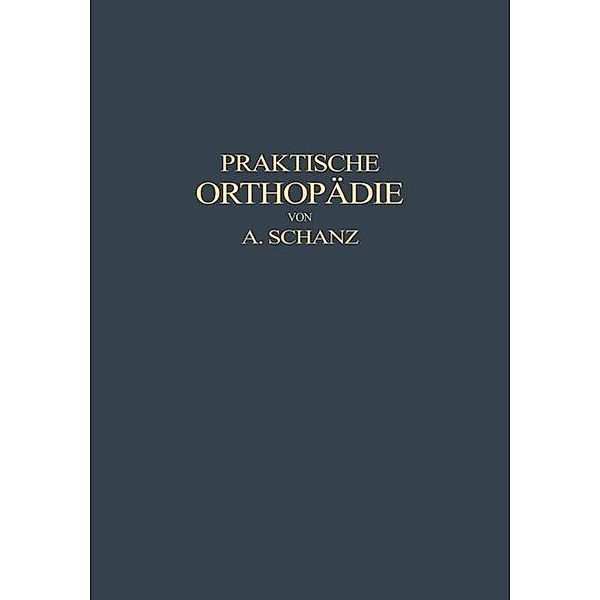 Praktische Orthopädie, Alfred Schanz