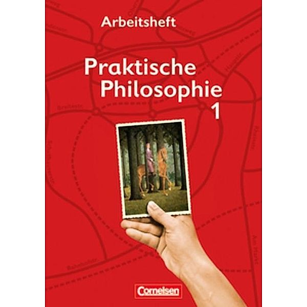 Praktische Philosophie - Nordrhein-Westfalen - Band 1, Adalbert Wegmann, Cornelia Heimbrock