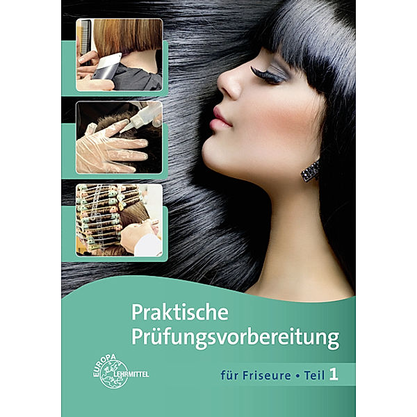 Praktische Prüfungsvorbereitung für Friseure.Tl.1, Gero Buhmann, Jutta Sauermann