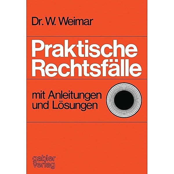 Praktische Rechtsfälle, Wilhelm Weimar