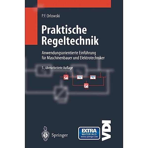 Praktische Regeltechnik / VDI-Buch, Peter F. Orlowski