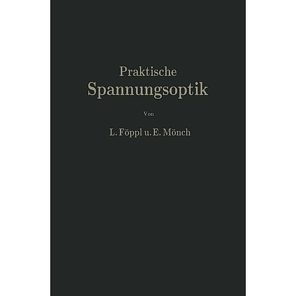 Praktische Spannungsoptik, Ludwig Föppl, Ernst Mönch