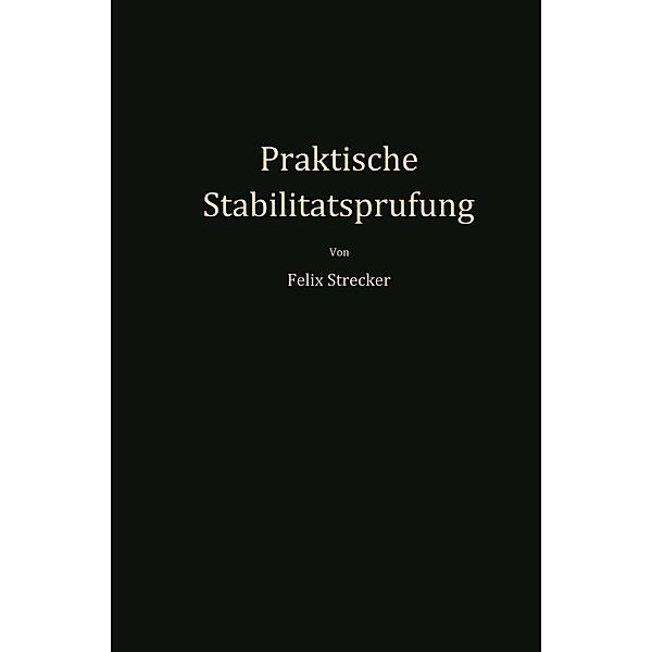 Praktische Stabilitätsprüfung, Felix Strecker