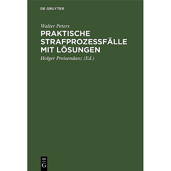 Praktische Strafprozessfälle mit Lösungen, Walter Peters