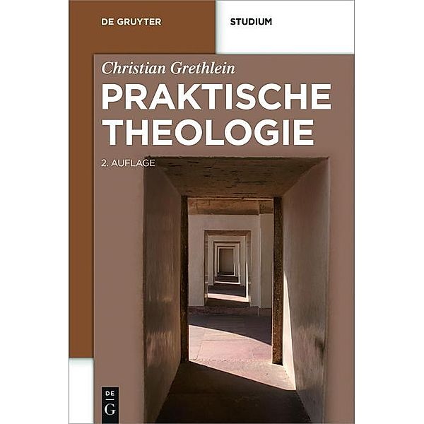 Praktische Theologie / De Gruyter Studium, Christian Grethlein