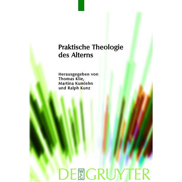 Praktische Theologie des Alterns / Praktische Theologie im Wissenschaftsdiskurs Bd.4
